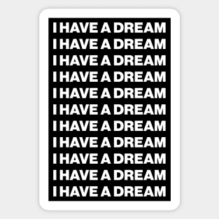 I have a dream - Martin Luther King Jr / Black Pride Month Graphic Design Inspirational Quote Sticker